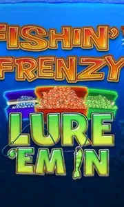 Fishin Frenzy Lure 'Em In